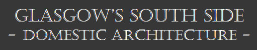 houses & mansions in glasgow's south side