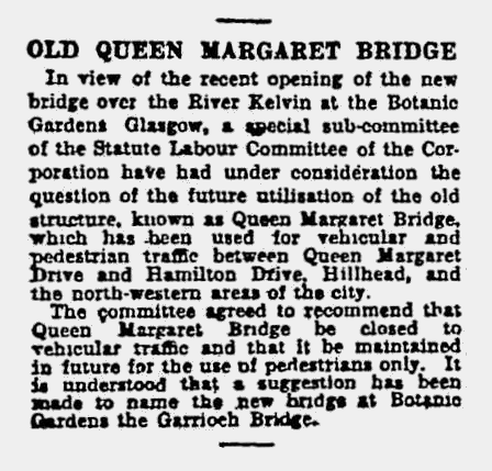 Extract regarding closure of original Queen Margaret Bridge, Glasgow